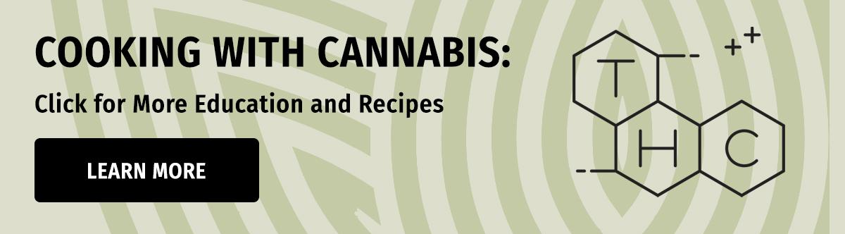 Cooking with Cannabis: Clear for more education and recipes
