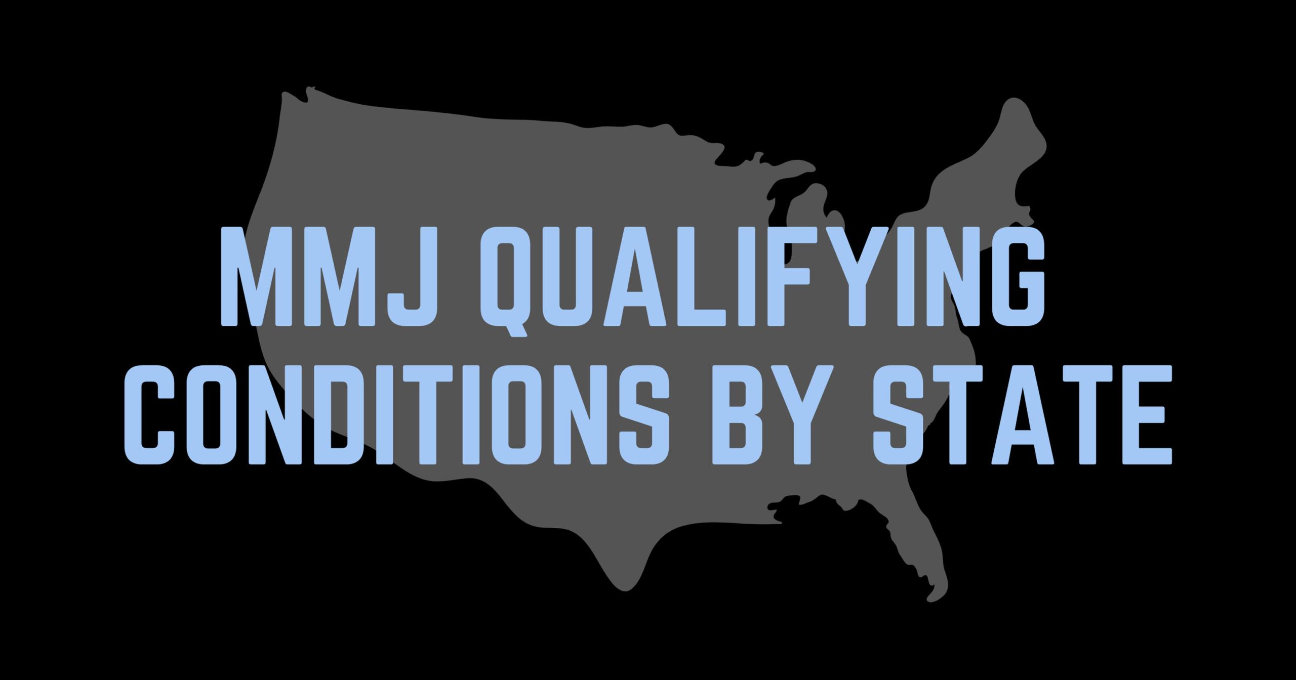 MMJ Qualifying Conditions by State
